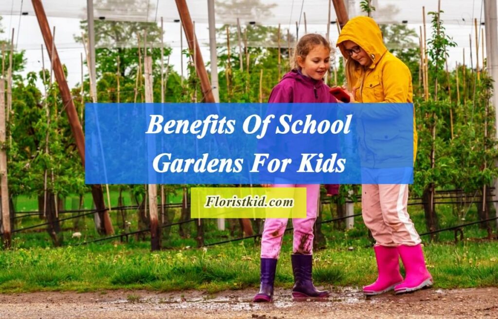 Benefits Of School Gardens For Kids